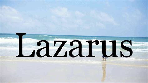 lazarus pronunciation|How to pronounce Lazarus .